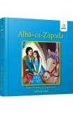 Alba-ca-Zapada. Povesti pentru cei foarte mici Ed.2026