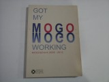 GOT MY MOGO WORKING - MOGOSOAIA 2006-2010