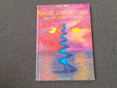 Adrian Nuta - analize experientiale. cum l-am lichidat pe buddha foto