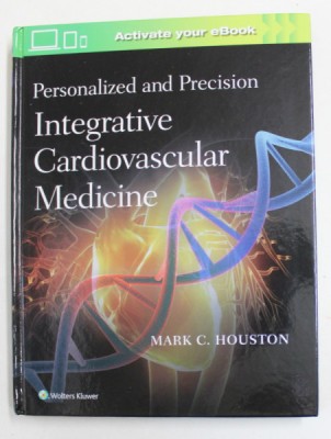PERSONALIZED AND PRECISION - INTEGRATIVE CARDIOVASCULAR MEDICINE by MARK C. HOUSTON , 2020 foto