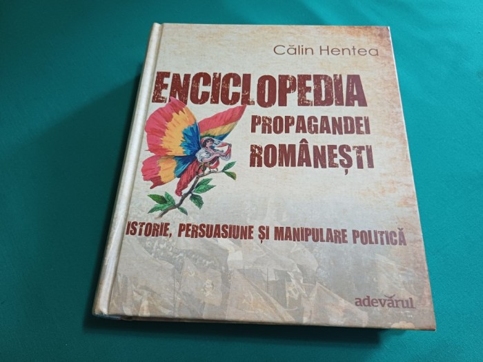 ENCICLOPEDIA PROPAGANDEI ROM&Acirc;NEȘTI *1848 -2009 *CĂLIN HENTEA / 2012 *K