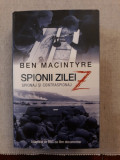 Cumpara ieftin Spionii Zilei Z - Ben Macintyre