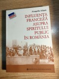 Pompiliu Eliade - Influenta franceza asupra spiritului public in Romania (2006)