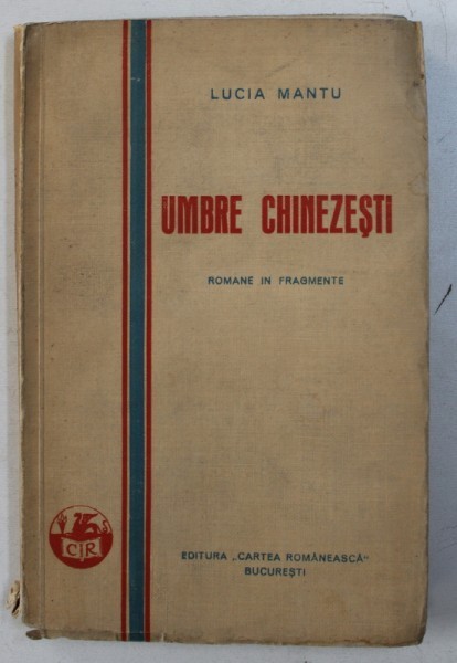 UMBRE CHINEZESTI - romane in fragmente de LUCIA MANTU , 1930