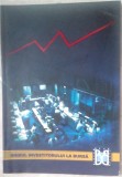 Cumpara ieftin GHIDUL INVESTITORULUI LA BURSA (BURSA DE VALORI BUCURESTI)