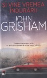 John Grisham - Si vine vremea indurarii