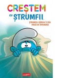 Crestem cu strumfii (#1). Strumful caruia ii era frica de intuneric - Mihaela Dobrescu
