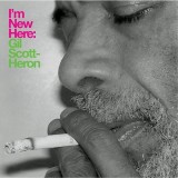 I&rsquo;m New Here | Gil Scott Heron