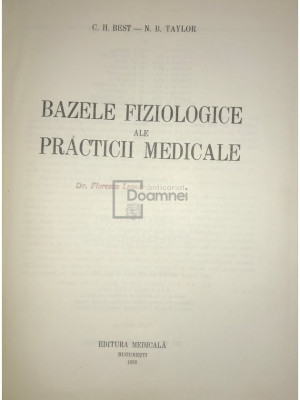 C. H. Best - Bazele fiziologice ale practicii medicale (editia 1958) foto