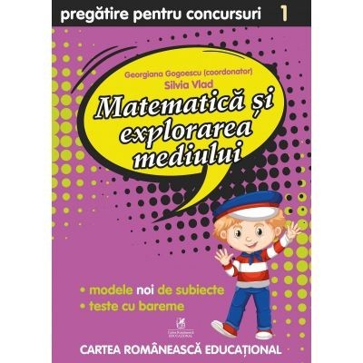 Matematica si explorarea mediului cls I Pregatire pentru concursuri, Georgiana Gogoescu(Coord), Silvia Vlad foto