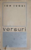 Versuri Ion Tugui - Editura Pentru Literatura 1967, Coperta Cartonata, 75 pagini - Poezie Romana