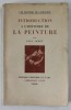 INTRODUCTION A L &#039;HISTOIRE DE LA PEINTURE par PAUL JAMOT , 1947, PREZINTA PETE SI URME DE UZURA