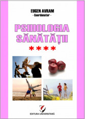 Psihologia sanatatii - Abordari aplicate - Volumul IV - Relatiile interumane si sanatatea: Modele si practici - Eugen Avram foto