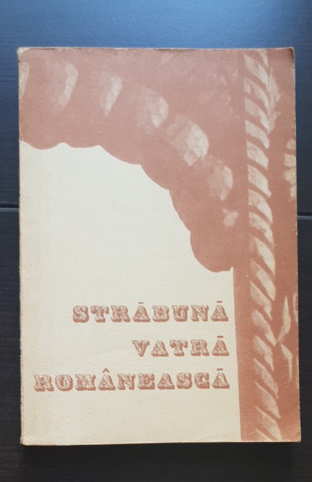 Străbună vatră rom&acirc;nească. Festivalul Național C&Acirc;NTAREA ROM&Acirc;NIEI (foarte rară!)