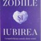 Zodiile si iuirea. Compatibilitatea astrala dintre relatii &ndash; Desiree Roby Antila