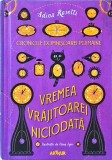 Adina Rosetti - Cronicile Domnisoarei Poimaine. Vremea Vrajitoarei Niciodata