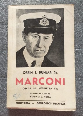 Orrin E. Dunlap Jr. - Marconi: omul și invenția sa (1941) foto
