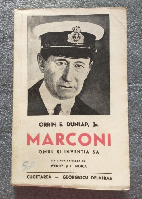Orrin E. Dunlap Jr. - Marconi: omul și invenția sa (1941)