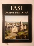 Olga și Constantin-Liviu Rusu; Iolanda și Lucian Vasiliu - Iași, orașul din inimă (pref. Alexandru Zub)