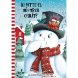 Ki vitte el H&oacute;ember orr&aacute;t? - Sz&iacute;vmelengető kar&aacute;csonyi t&ouml;rt&eacute;net - Krista Izelaar