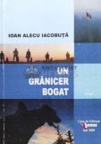 Cumpara ieftin UN GRĂNICER BOGAT - 2009 - Ioan Alecu Iacobuta (K159)