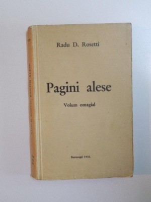 PAGINI ALESE. VOLUM OMAGIAL de RADU D. ROSETTI , 1935 foto