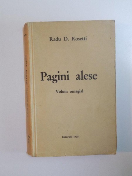 PAGINI ALESE. VOLUM OMAGIAL de RADU D. ROSETTI , 1935