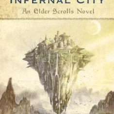 The Infernal City: An Elder Scrolls Novel