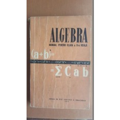Algebra. Manual pentru clasa a X-a reala- Iacob Crisan, Al.Pop