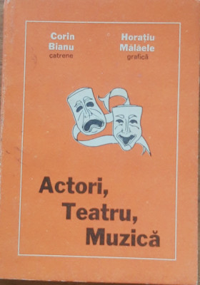 Actori, Teatru, Muzica - Corin Bianu și Horațiu Malaele foto