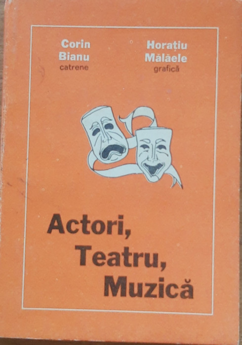 Actori, Teatru, Muzica - Corin Bianu și Horațiu Malaele