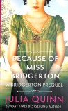 Because of Miss Bridgerton | Julia Quinn, Little, Brown Book Group