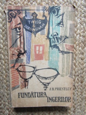Fundatura ingerilor de J.B.Priestley foto