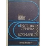 Mozes Carol - Ingrijirea generala a bolnavilor - Manual pentru licee sanitare, anii I si II si scoli de specializare postliceala (Editia: 1976)