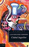 Clubul ingerilor - Luis Fernando Verissimo - Editura Curtea Veche