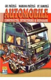 Automobile: Constructie, intretinere si reparare - Gheorghe Fratila, Mariana Fratila, Sterian Samoila