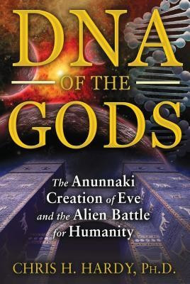 DNA of the Gods: The Anunnaki Creation of Eve and the Alien Battle for Humanity foto