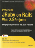 Practical JRuby on Rails. Web 2.0 Projects - Ola Bini