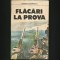 FLACARI LA PROVA - COSTACHE ALEXANDRESCU