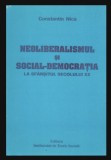 Neoliberalismul si social-democratia la sfarsitul secolului XX / Constantin Nica cu dedicatia autorului