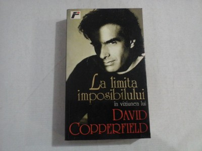 LA LIMITA IMPOSIBILULUI - David COPPERFIELD foto