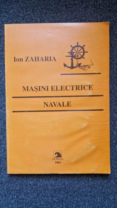 MASINILE ELECTRICE NAVALE - Zaharia