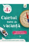 Caietul meu de vacanta. Matematica si explorarea mediului - Clasa 2