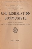 Une l&eacute;gislation communiste, recueil des lois, d&eacute;crets, arr&ecirc;t&eacute;s principaux du gouvernement bolcheviste / Raoul Labry