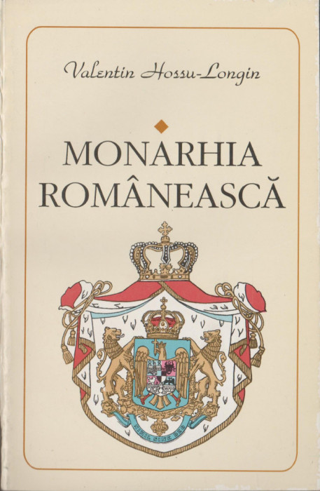 Valentin Hossu-Longin - Monarhia romaneasca