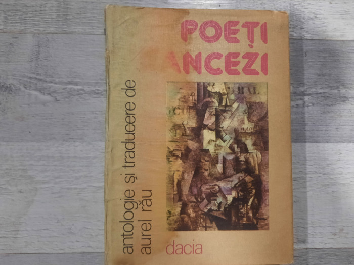 Poeti francezi.Antologie si traducere de Aurel Rau