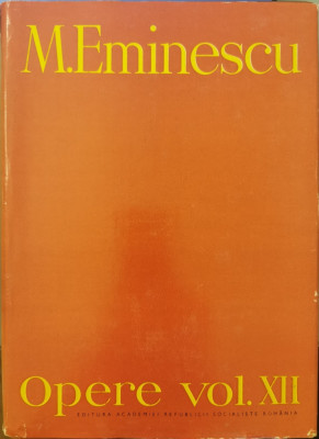 Opere vol. XII (Editie critica - Perpessicius) - Mihai Eminescu foto