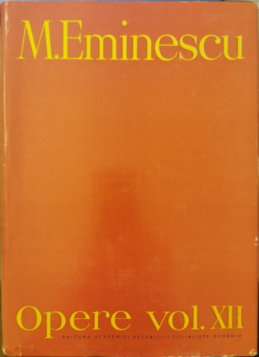 Opere vol. XII (Editie critica - Perpessicius) - Mihai Eminescu