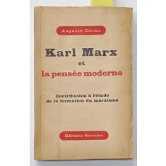 KARL MARX ET LA PENSEE MODERNE par AUGUSTE CORNU , 1948, DEDICATIE *