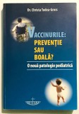 2012 Vaccinurile: preventie sau boala O noua patologie pediatrica Christa Todea-Gross,imunologie,medicina,medicamente,boli cronice autoimune,pediatrie